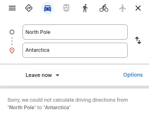 Google Maps telling me that I can't drive from the North Pole to the South Pole.
